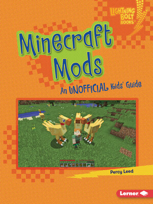 cover image of Minecraft Mods: an Unofficial Kids' Guide